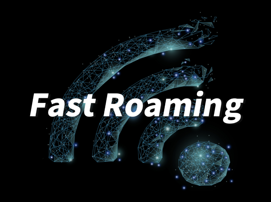 What is Fast Roaming